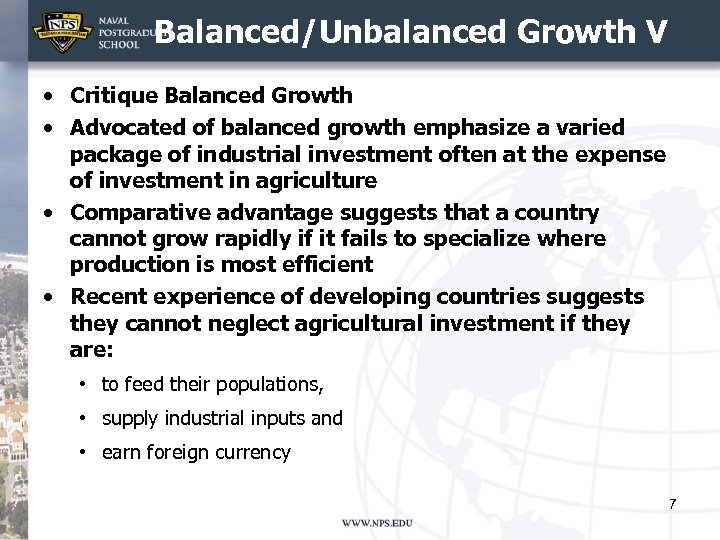 Balanced/Unbalanced Growth V • Critique Balanced Growth • Advocated of balanced growth emphasize a