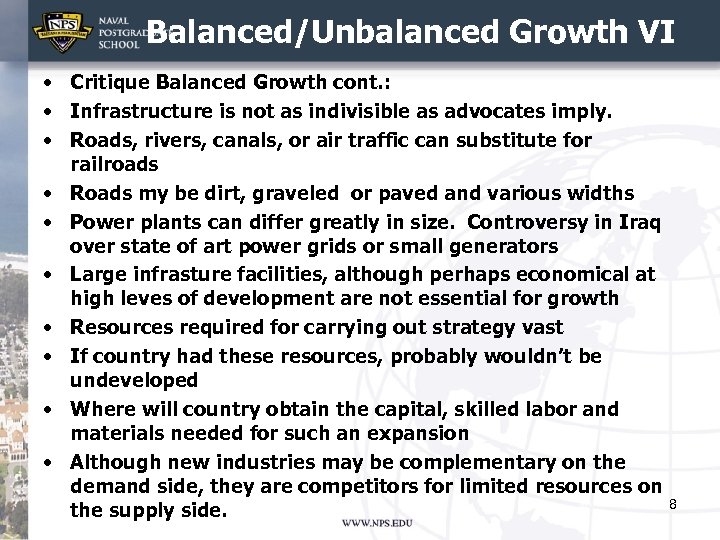 Balanced/Unbalanced Growth VI • Critique Balanced Growth cont. : • Infrastructure is not as