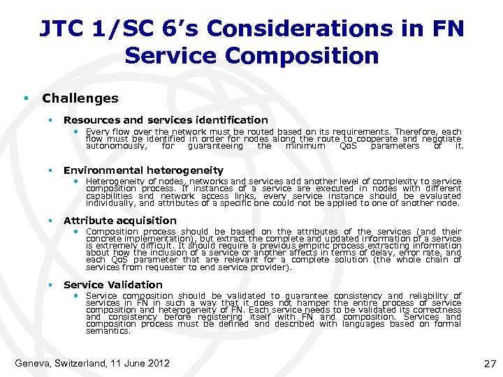 JTC 1/SC 6’s Considerations in FN Service Composition § Challenges § Resources and services