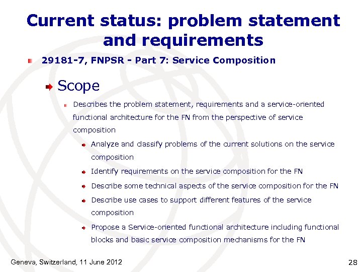 Current status: problem statement and requirements 29181 -7, FNPSR - Part 7: Service Composition