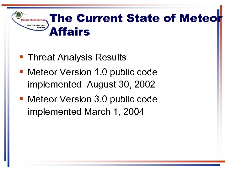 The Current State of Meteor Affairs § Threat Analysis Results § Meteor Version 1.