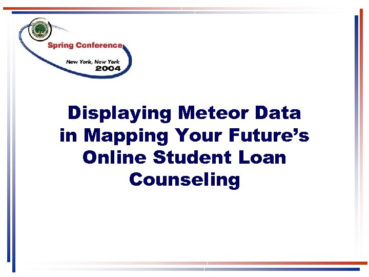 Displaying Meteor Data in Mapping Your Future’s Online Student Loan Counseling 