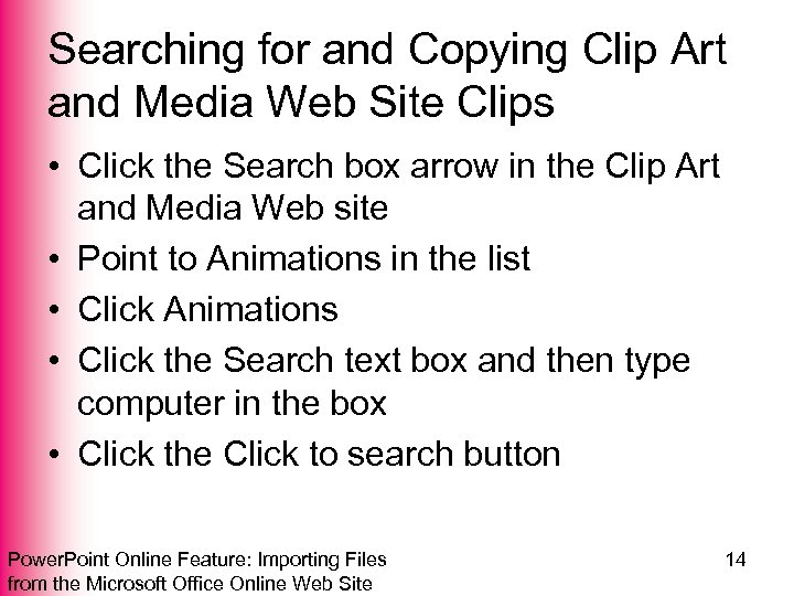 Searching for and Copying Clip Art and Media Web Site Clips • Click the