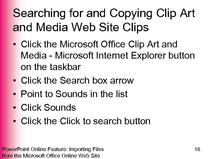 Searching for and Copying Clip Art and Media Web Site Clips • Click the