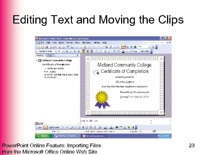 Editing Text and Moving the Clips Power. Point Online Feature: Importing Files from the