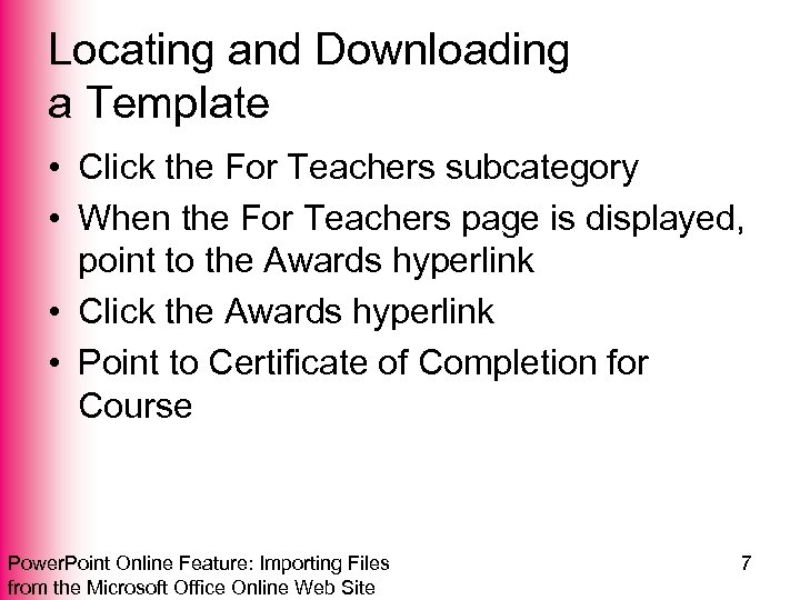 Locating and Downloading a Template • Click the For Teachers subcategory • When the
