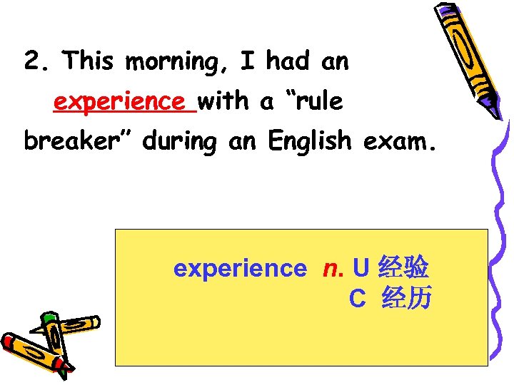 2. This morning, I had an experience with a “rule breaker” during an English