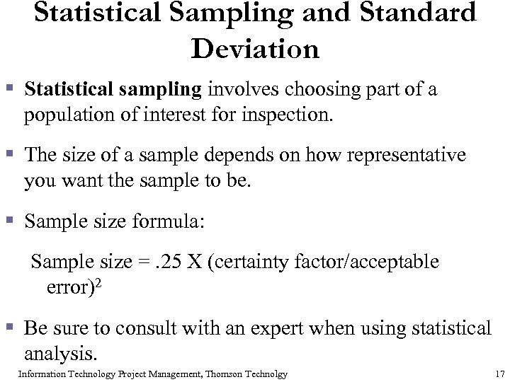 Statistical Sampling and Standard Deviation § Statistical sampling involves choosing part of a population