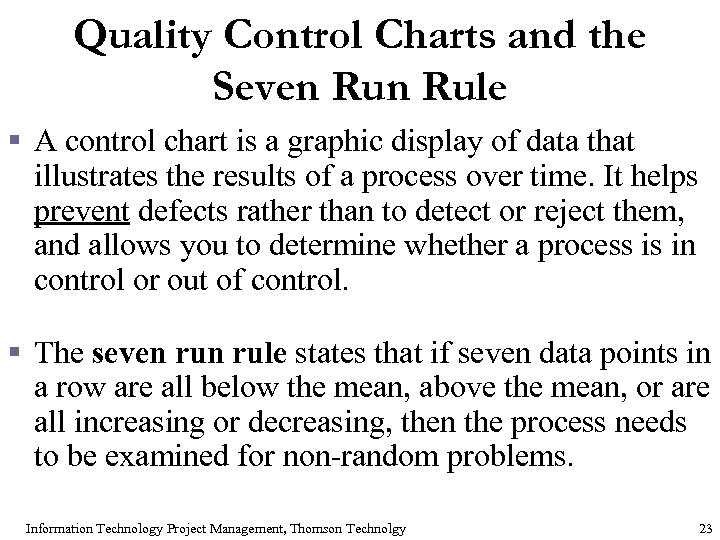 Quality Control Charts and the Seven Rule § A control chart is a graphic