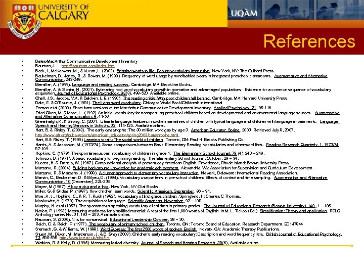 References • • • • • • • • Bates-Mac. Arthur Communicative Development Inventory