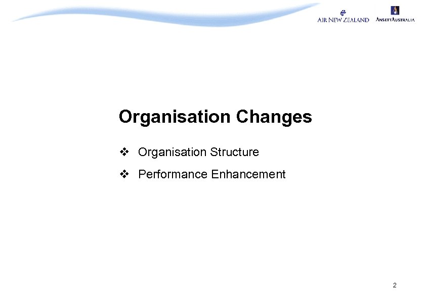 Organisation Changes v Organisation Structure v Performance Enhancement 2 