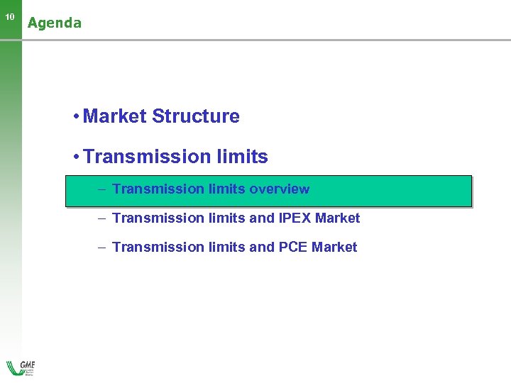 10 Agenda • Market Structure • Transmission limits – Transmission limits overview – Transmission