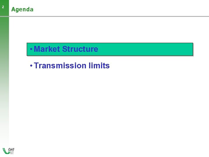 2 Agenda • Market Structure • Transmission limits -2 - 