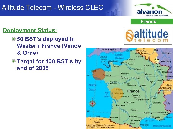 Altitude Telecom - Wireless CLEC France Deployment Status: 50 BST’s deployed in Western France