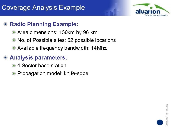 Coverage Analysis Example Radio Planning Example: Area dimensions: 130 km by 96 km No.