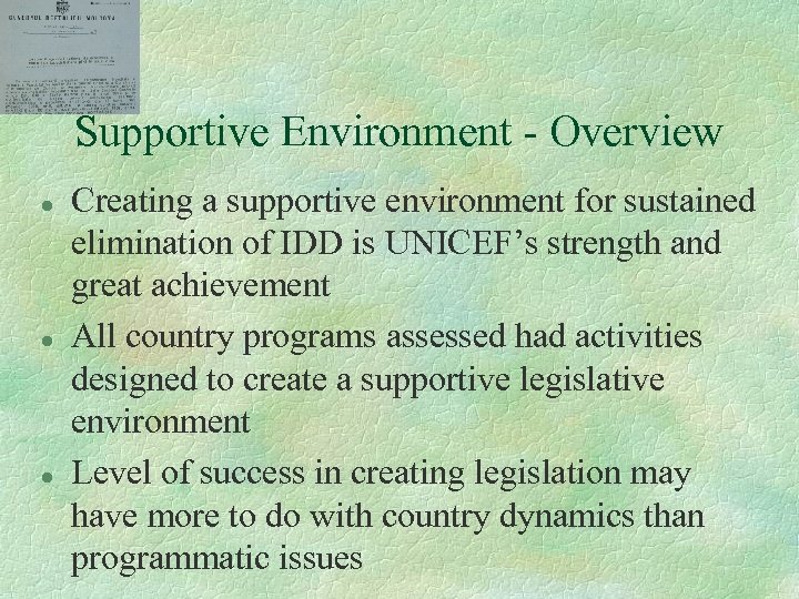 Supportive Environment - Overview l l l Creating a supportive environment for sustained elimination