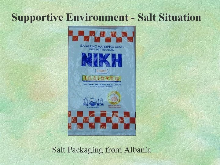 Supportive Environment - Salt Situation Salt Packaging from Albania 