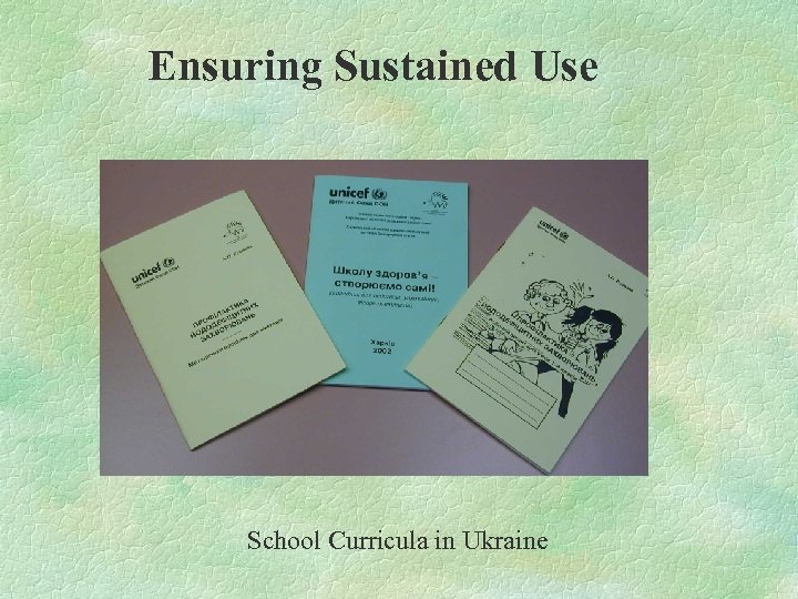 Ensuring Sustained Use School Curricula in Ukraine 