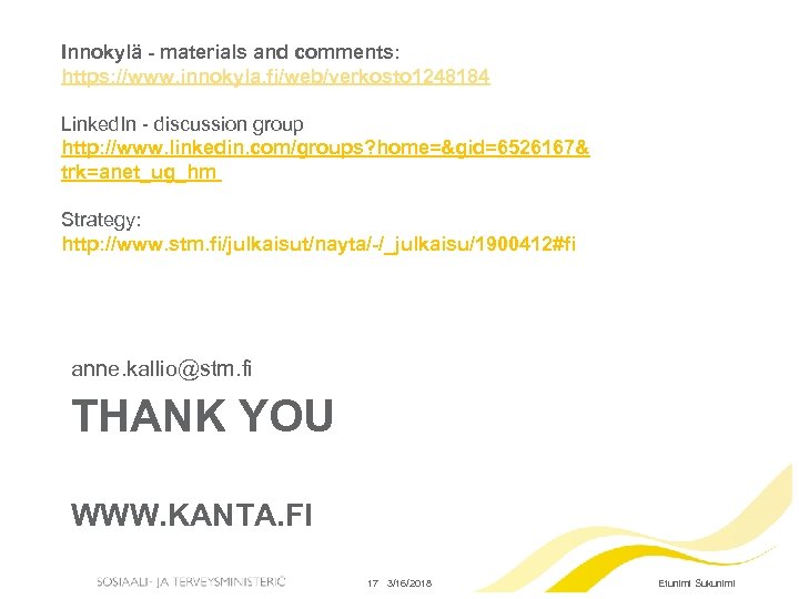 Innokylä - materials and comments: https: //www. innokyla. fi/web/verkosto 1248184 Linked. In - discussion