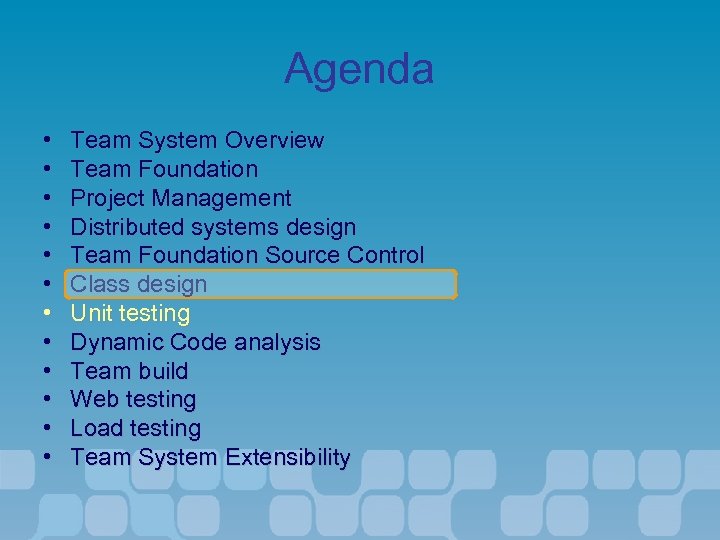 Agenda • • • Team System Overview Team Foundation Project Management Distributed systems design
