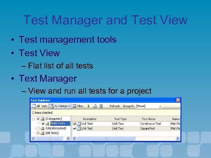 Test Manager and Test View • Test management tools • Test View – Flat