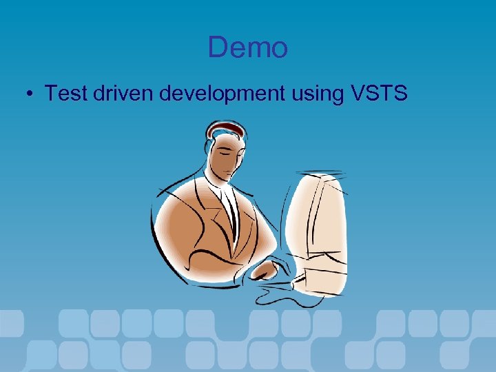 Demo • Test driven development using VSTS 