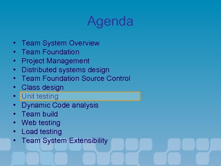 Agenda • • • Team System Overview Team Foundation Project Management Distributed systems design