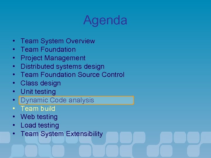 Agenda • • • Team System Overview Team Foundation Project Management Distributed systems design