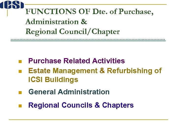 FUNCTIONS OF Dte. of Purchase, Administration & Regional Council/Chapter ----------------------------------------------------- n Purchase Related Activities