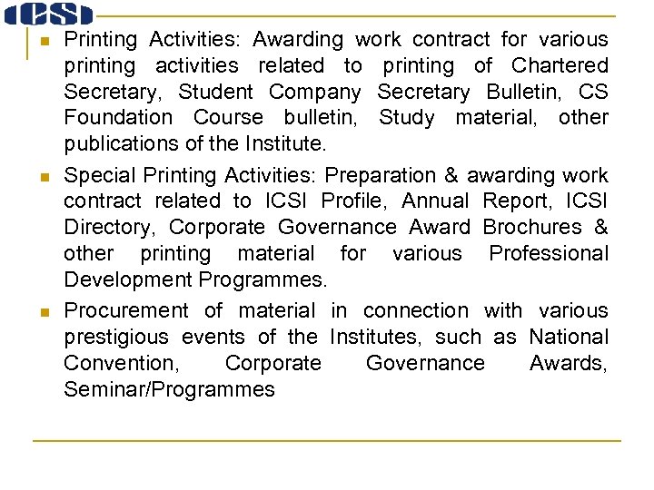 n n n Printing Activities: Awarding work contract for various printing activities related to