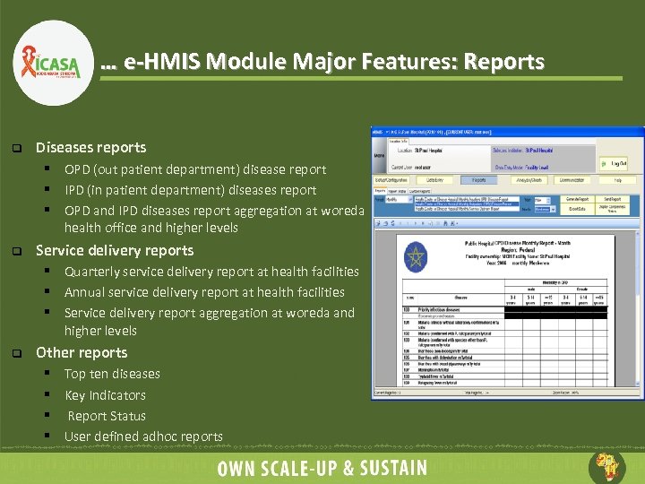 … e-HMIS Module Major Features: Reports q Diseases reports § OPD (out patient department)