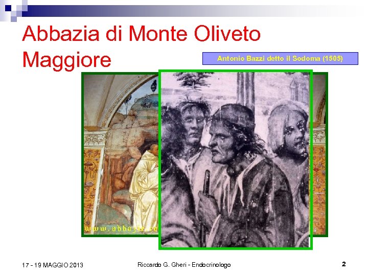 Abbazia di Monte Oliveto Maggiore Antonio Bazzi detto il Sodoma (1505) 17 - 19