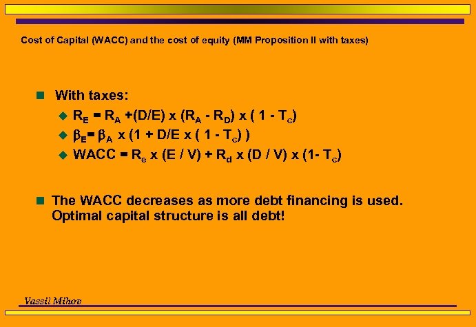 Cost of Capital (WACC) and the cost of equity (MM Proposition II with taxes)