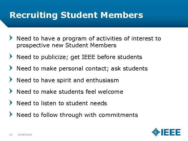 Recruiting Student Members Need to have a program of activities of interest to prospective