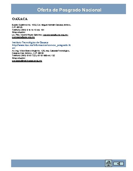 Oferta de Posgrado Nacional OAXACA Eulalio Gutiérrez No. 1002, Col. Miguel Alemán Oaxaca, México,