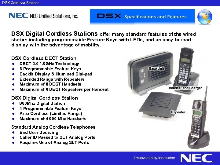 DSX Cordless Stations DSX Digital Cordless Stations offer many standard features of the wired