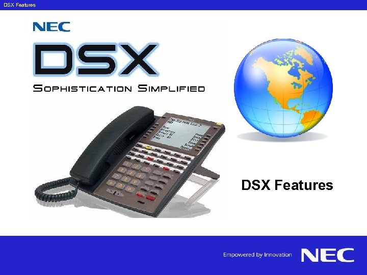 DSX Features 