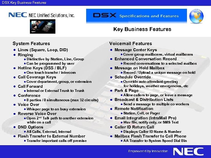 DSX Key Business Features System Features Lines (Square, Loop, DID) Ringing Distinctive by Station,