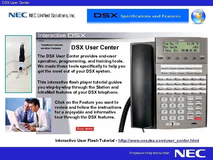 DSX User Center The DSX User Center provides end-user operation, programming, and training tools.