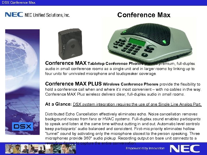 DSX Conference Max Conference MAX Tabletop Conference Phones provide premium, full-duplex audio in small