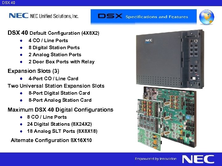 DSX 40 Default Configuration (4 X 8 X 2) 4 CO / Line Ports