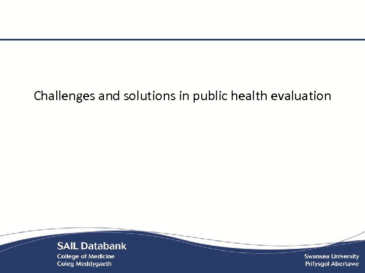 Challenges and solutions in public health evaluation 