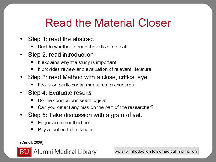 Read the Material Closer • Step 1: read the abstract § Decide whether to