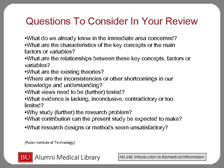 Questions To Consider In Your Review • What do we already know in the