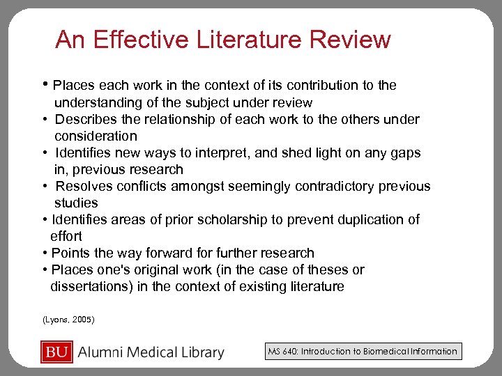 An Effective Literature Review • Places each work in the context of its contribution