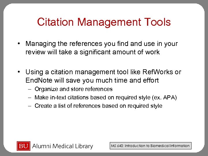 Citation Management Tools • Managing the references you find and use in your review