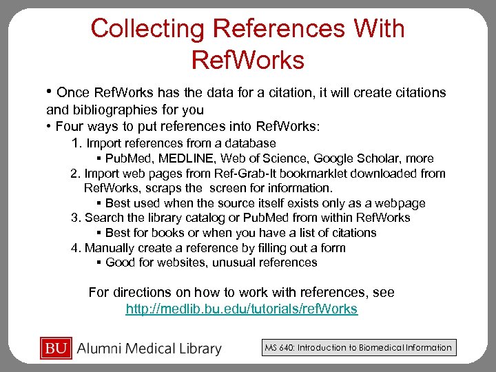 Collecting References With Ref. Works • Once Ref. Works has the data for a