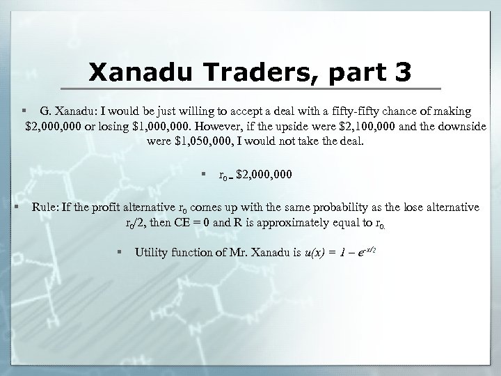 Xanadu Traders, part 3 § G. Xanadu: I would be just willing to accept