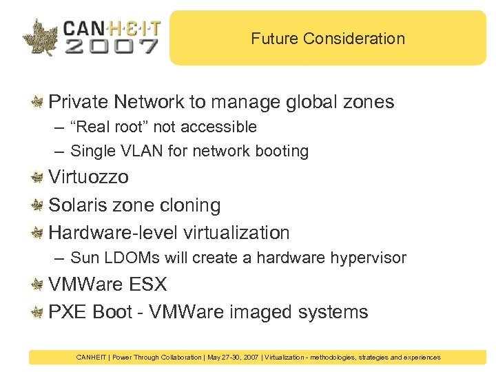 Future Consideration Private Network to manage global zones – “Real root” not accessible –