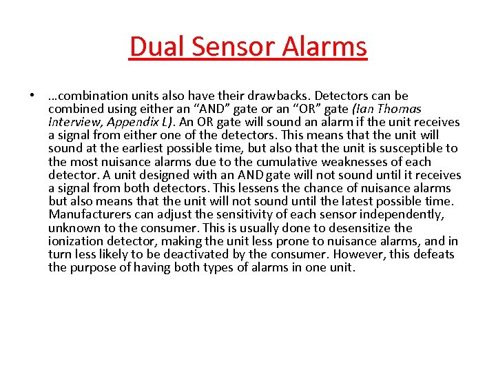Dual Sensor Alarms • …combination units also have their drawbacks. Detectors can be combined